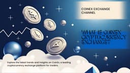 What is CoinEx? A Comprehensive Analysis of the Global Cryptocurrency Exchange